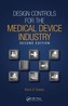 Design Controls for the Medical Device Industry, Second Edition