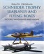 Schneider Trophy Seaplanes and Flying Boats