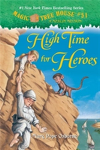 Magic Tree House #51 High Time for Heroes