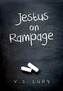 JESTUS ON RAMPAGE