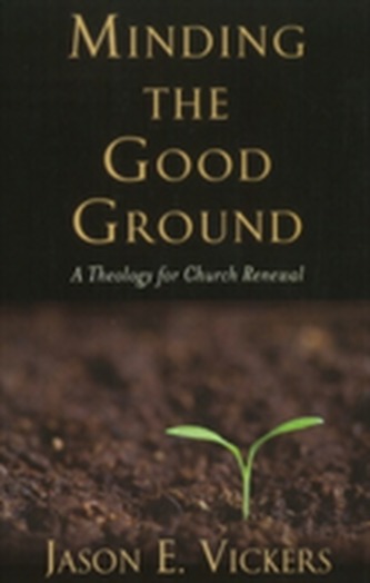 Minding the Good Ground