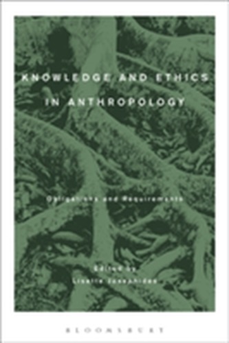 Knowledge and Ethics in Anthropology