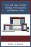 Free and Easy Website Design for Museums and Historic Sites