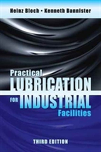 Practical Lubrication for Industrial Facilities