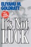 It's Not Luck