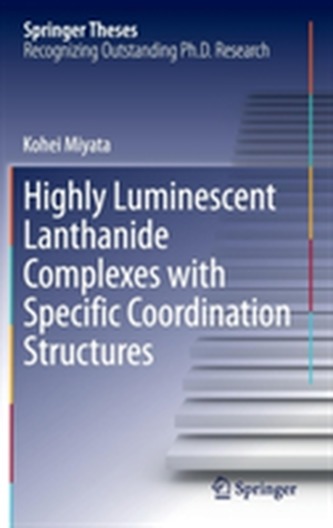 Highly Luminescent Lanthanide Complexes with Specific Coordination Structures