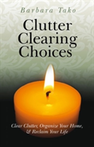 Clutter Clearing Choices