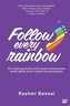 Follow Every Rainbow