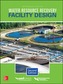 Introduction to Water Resource Recovery Facility Design, Second Edition