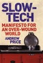Slow-Tech