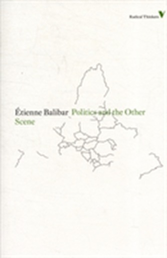 Politics and the Other Scene