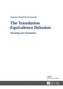 The Translation Equivalence Delusion