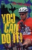 You Can Do It!