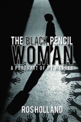 The Black Pencil Woman: A Portrait of My Mother