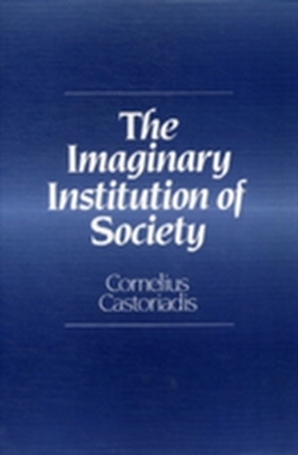 The Imaginary Institution of Society