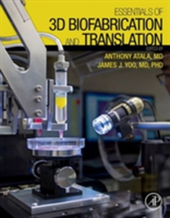 Essentials of 3D Biofabrication and Translation