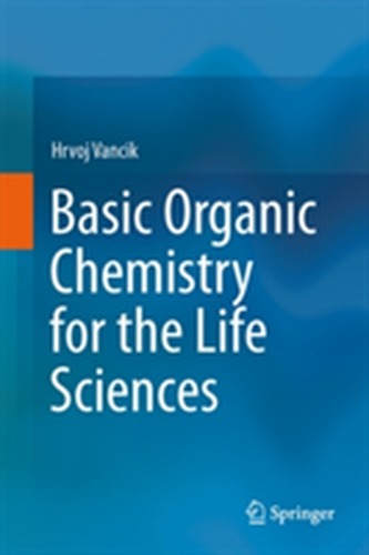 Basic Organic Chemistry for the Life Sciences