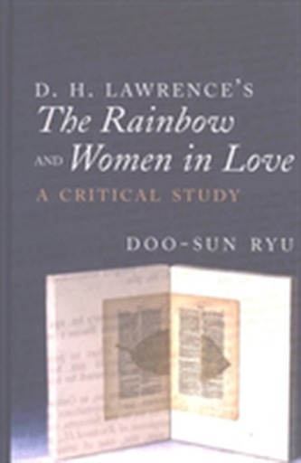 D. H. Lawrence's The Rainbow and Women in Love