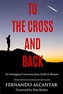 To the Cross and Back