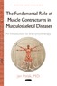 Fundamental Role of Muscle Contractures in Musculoskeletal Diseases