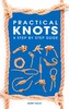 Practical Knots: A Step-by-Step Guide