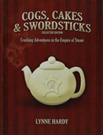 Cogs, Cakes & Swordsticks Collected Edition