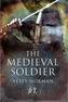 The Medieval Soldier