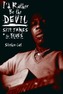 I'd Rather Be the Devil