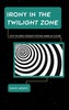 Irony in The Twilight Zone