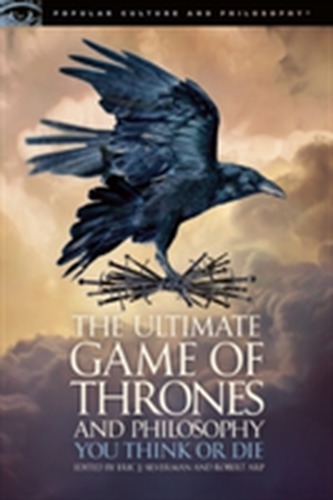 The Ultimate Game of Thrones and Philosophy