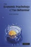 The Economic Psychology of Tax Behaviour