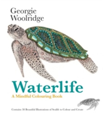 Waterlife: A Mindful Colouring Book
