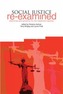 Social Justice Re-Examined
