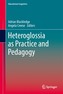 Heteroglossia as Practice and Pedagogy