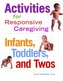 Activities for Responsive Caregiving