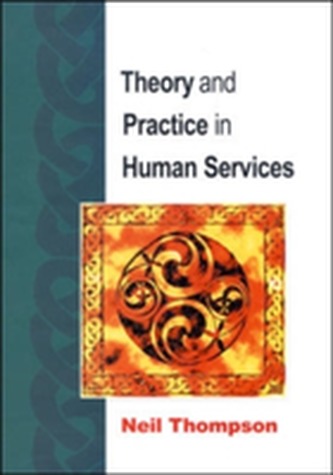 Theory And Practice In Human Services
