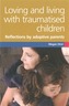 Loving and Living with Traumatised Children