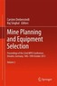 Mine Planning and Equipment Selection