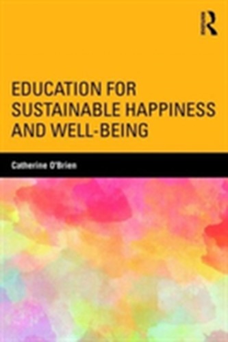 Education for Sustainable Happiness and Well-Being