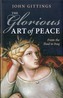 The Glorious Art of Peace
