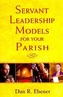 Servant Leadership Models for Your Parish
