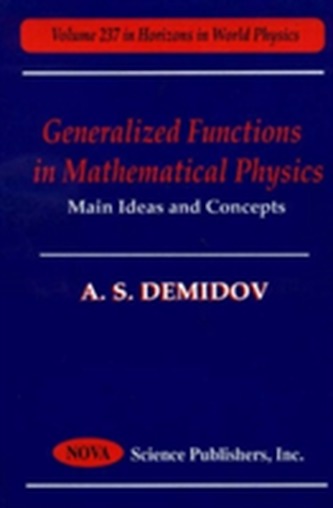 Generalized Functions in Mathematical Physics