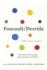 Foucault/Derrida Fifty Years Later