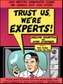 Trust Us, We'Re Experts!