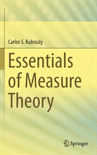 Essentials of Measure Theory