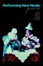 Performing New Media, 1890-1915