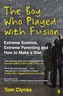 The Boy Who Played with Fusion