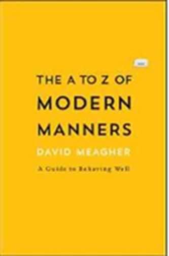 The A to Z of Modern Manners