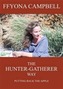 The Hunter-Gatherer Way