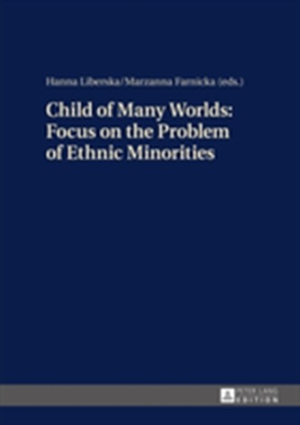 Child of Many Worlds: Focus on the Problem of Ethnic Minorities